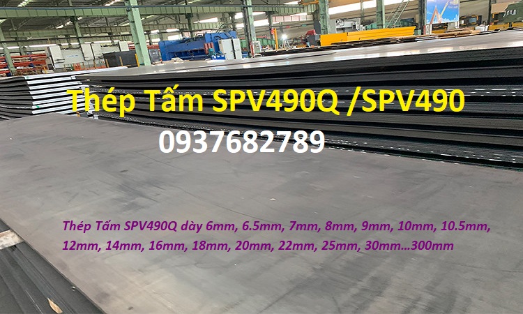 Thép Tấm SPV490Q/ Thép Tấm SPV490 Thép Tấm SPV490Q/ Thép Tấm SPV490