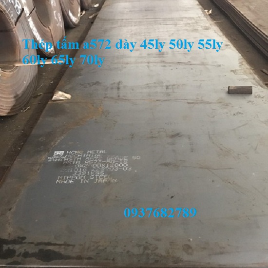THÉP TẤM A572 DÀY 45LY/50LY/55LY/60LY/65LY/70LY THÉP TẤM A572 DÀY 45LY/50LY/55LY/60LY/65LY/70LY