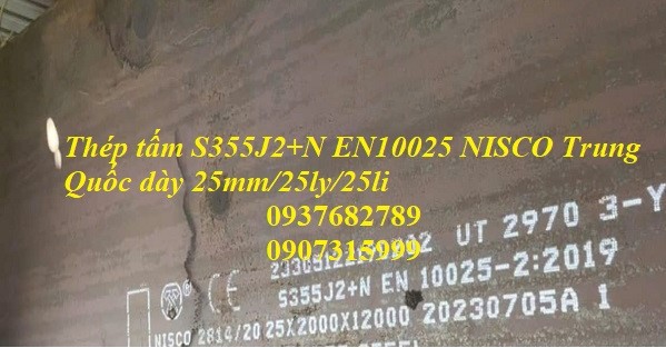 Thép tấm S355J2+N EN10025 NISCO Trung Quốc dày 25mm/25ly/25li Thép tấm S355J2+N EN10025 NISCO Trung Quốc dày 25mm/25ly/25li